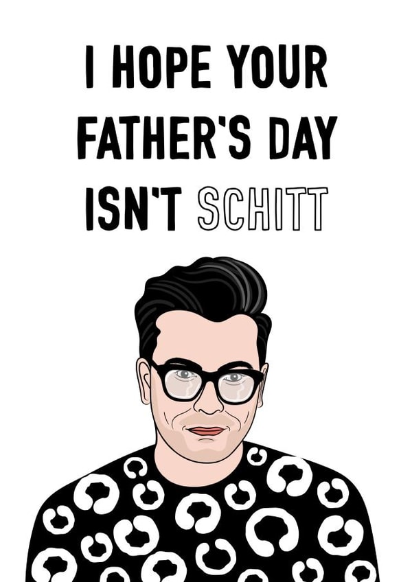 Schitt Father's Day Card created by Adam Regester