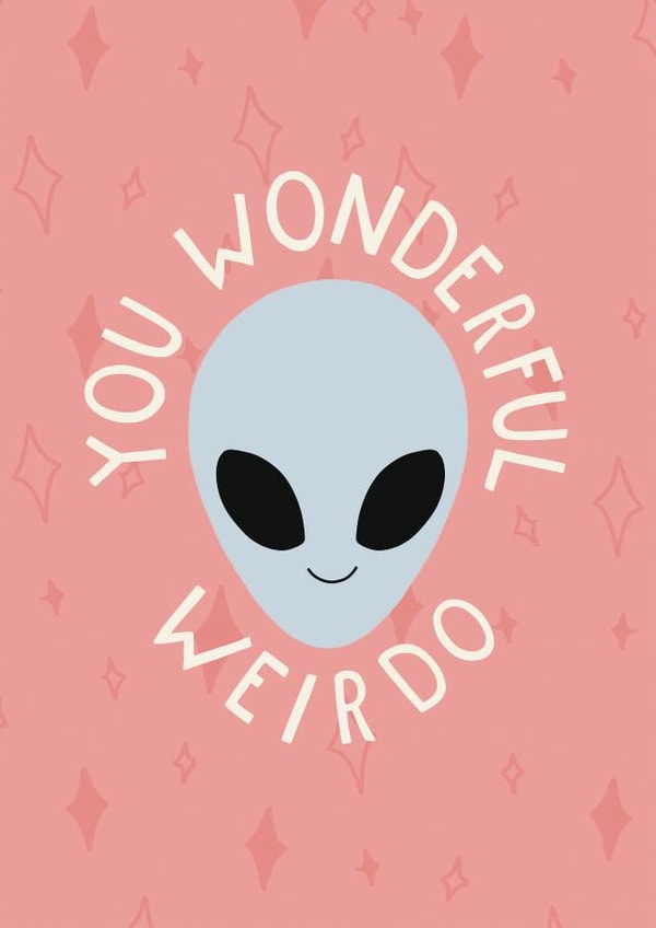You Wonderful Weirdo Alien Card created by Lately Studio