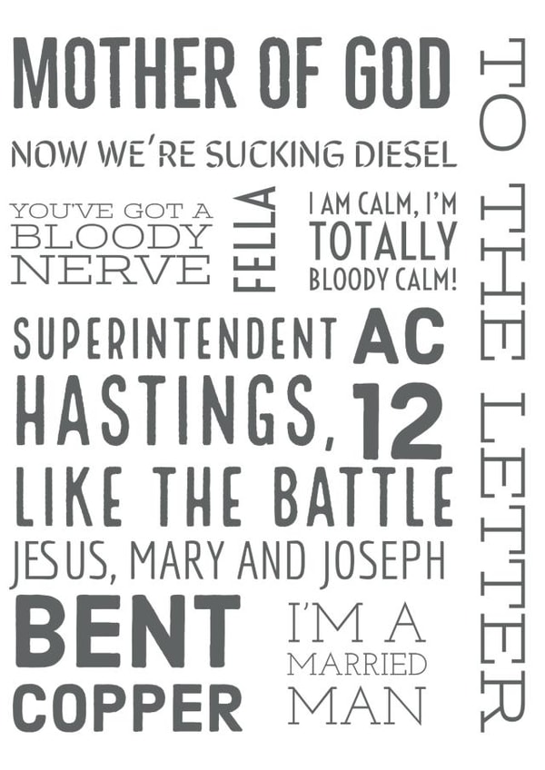 Superintendent Hastings Line Of Duty Best Quotes created by Rose Griffths