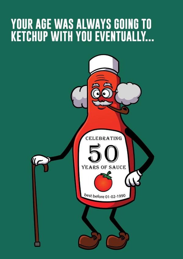 50 Years of Sauce 50th Birthday card created by StueyWaters