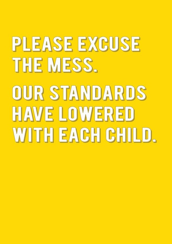 Excuse the Mess Quote Card created by Redback Cards