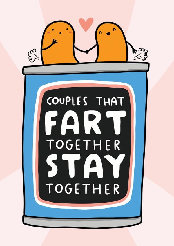Funny Bean Fart Anniversary Card - Couples That Fart Together Stay Together created by Arrow Gift Co
