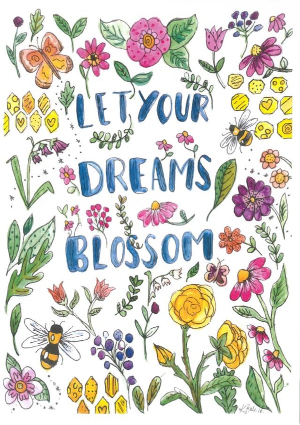 Pretty Birthday Card - Let Your Dreams Blossom - Flowers created by My Holly House