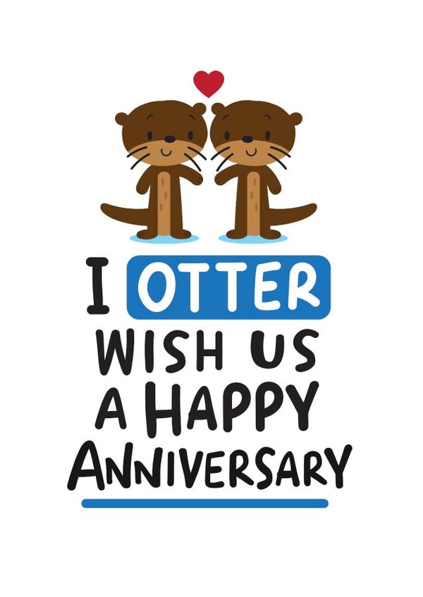 Otter pun Anniversary card created by Conor Rawson