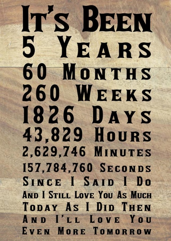 Cute Wood Anniversary Card - 5 Years - It's Been 5 Years Since I Said I Do created by Nigel Williams