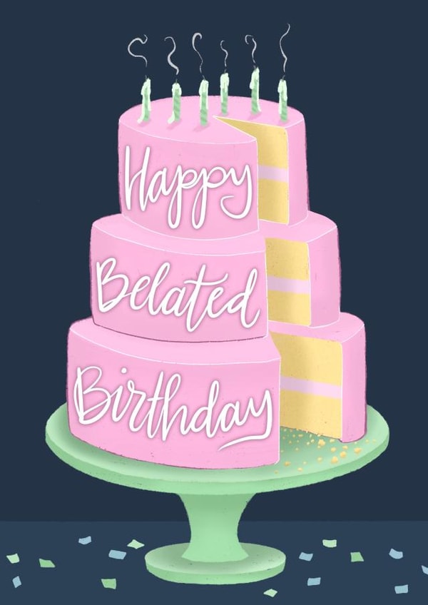 Happy Belated Birthday Cake created by Fantastical Fun Shop