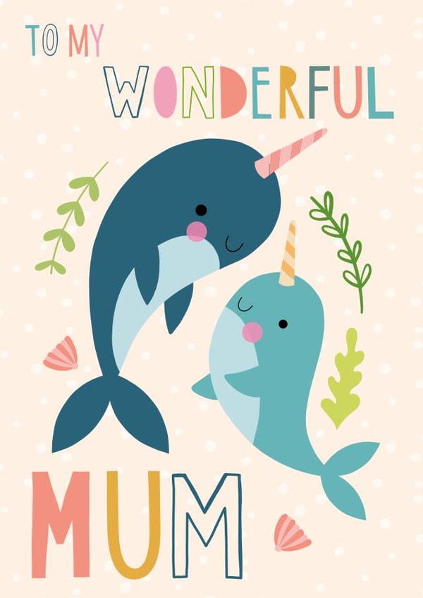 To My Wonderful Mum Narwhal Card created by Fox and Bird Studio