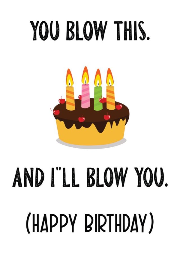 You Blow This, Naughty Birthday Card created by Nidd And Rigg!