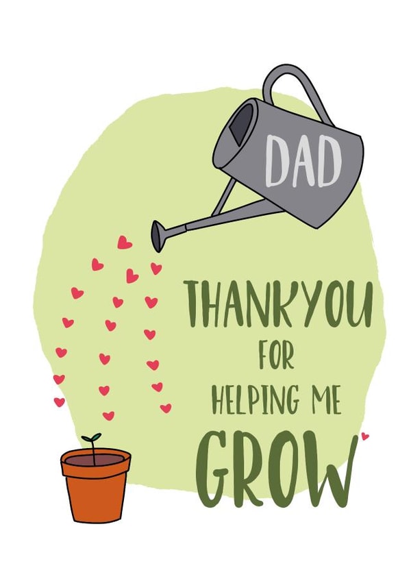 Dad Thank you for helping me grow fathers day card created by Wink Design - Michelle Roberts