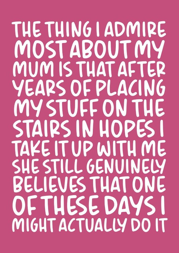 'Placing My Stuff on the Stairs' Cheeky and Funny Mother's Day Card created by Brogan Thomas