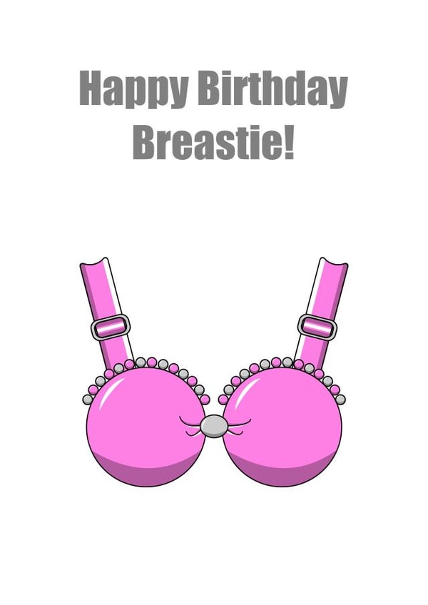 Happy Birthday to your Breastie!  1001 created by Ruthy D