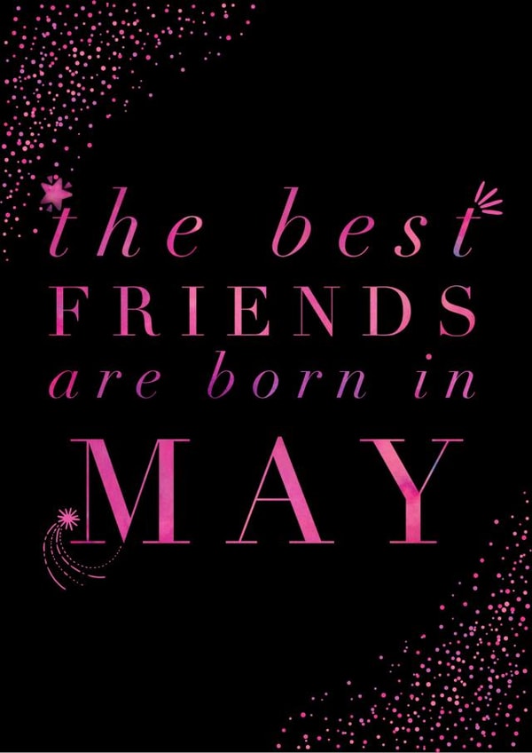 The Best Friends Are Born in May created by Faye Burtenshaw