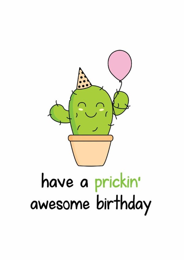 Have a prickin' awesome birthday - cactus pun birthday card created by Frendly Uk