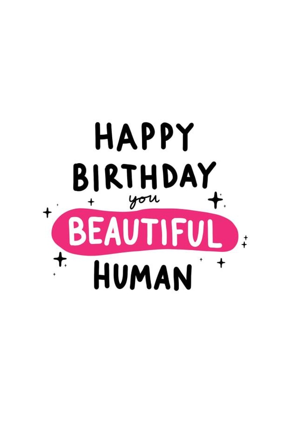 Beautiful Human Birthday Card created by Hello Dobbs