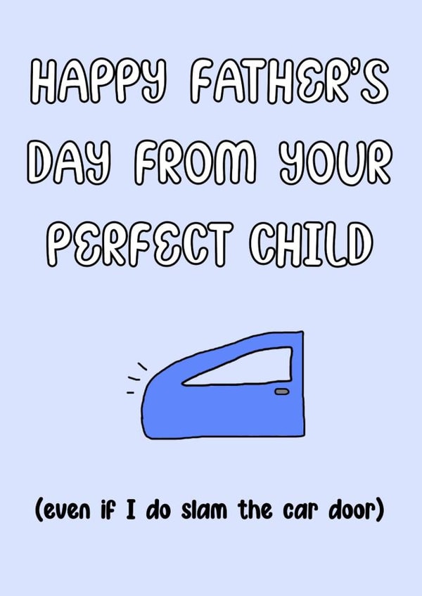 Slamming the car door Father's day card created by SnailMail