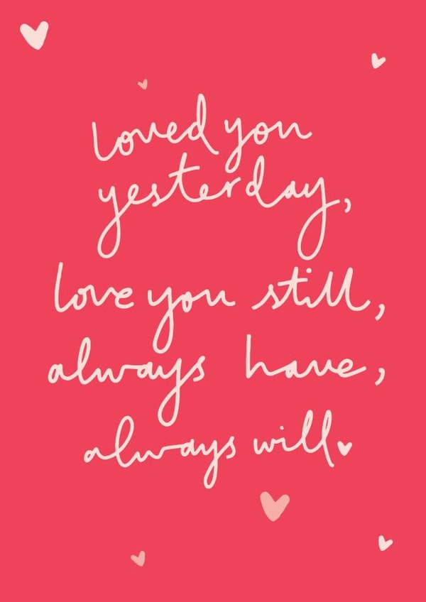 Loved you yesterday, love you still love card created by Art + Ace Studio
