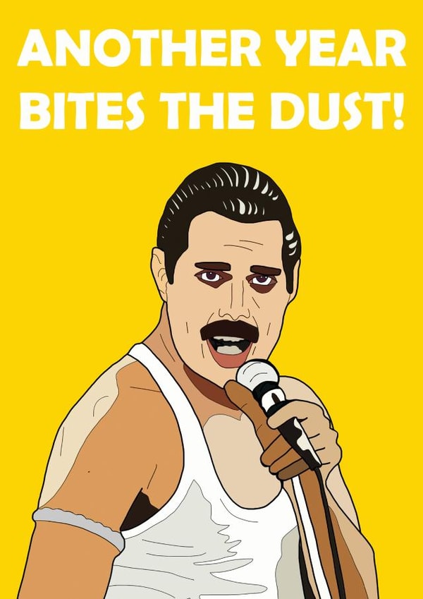 Another year bites the dust - Happy Birthday from Freddie Mercury, Queen created by GirlOnFryer
