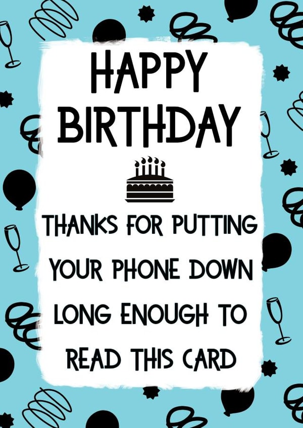 Funny birthday card for phone lovers created by Jolly Ginger Cards