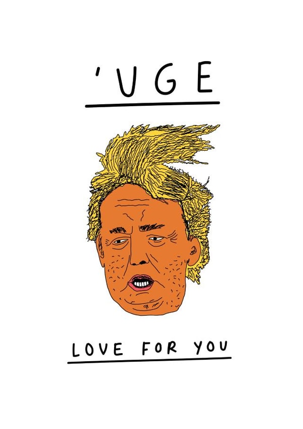 Donald Trump 'uge love card created by George The Cardmaker