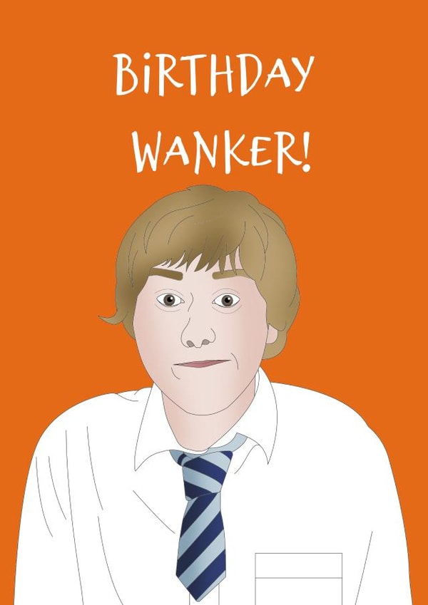 Jay Inbetweeners Birthday Wanker Card created by Rachel Frost