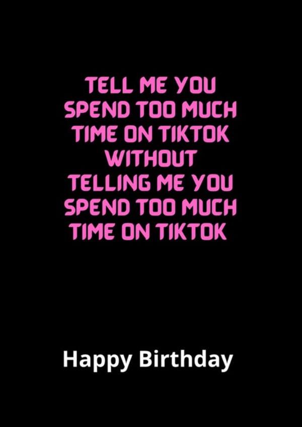TIKTOK Birthday Card created by Say Something Designs