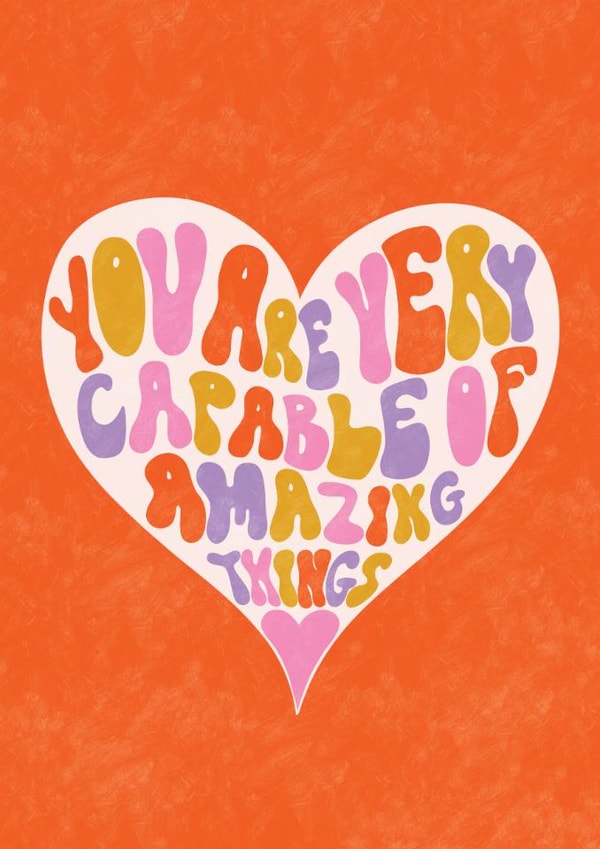 You Are Very Capable Of Amazing Things created by @tikkled.pink