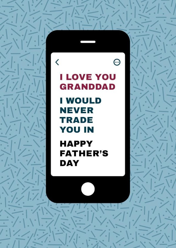 I phone Granddad Happy Father's Day created by @squiggleinthecity