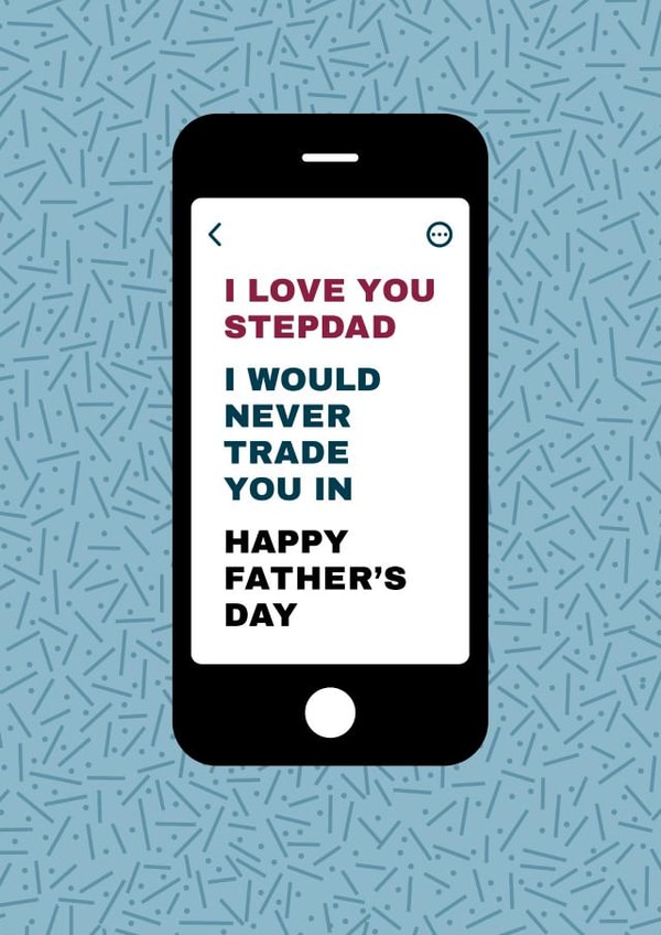 IPhone Stepdad Happy Father's Day created by @squiggleinthecity