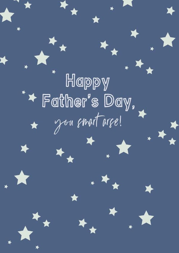 Starry Smart Arse Father's Day Card created by Ruby Wren Designs