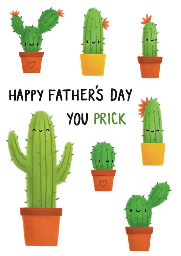 Cheeky Cactus Fathers Day Card - Dad - Cactus - Happy Father's Day You Prick created by Sophie Kent Illustration