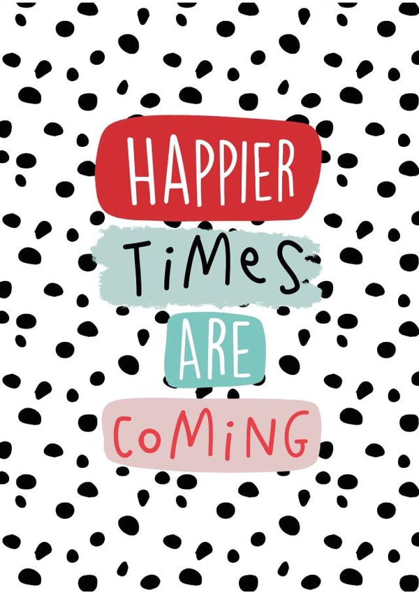 Happier Times Are Coming Friendship Card created by PaperJack Illustrates
