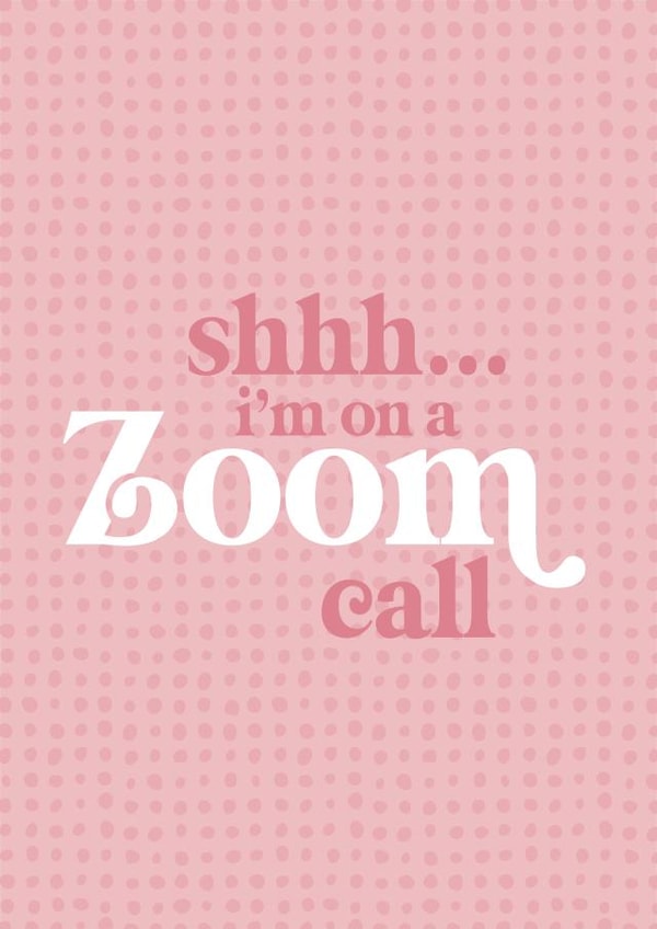Shhh...I'm on a zoom call pandemic card created by Ellie's Little Studio