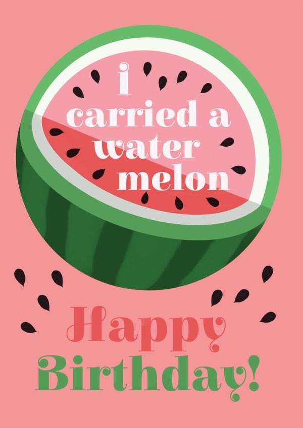 Cute/Funny Birthday Card - Dirty Dancing - I Carried A Watermelon created by @ChildstarSamantha