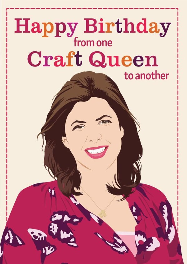 Kirstie Allsopp Craft Queen birthday card 1000 created by NEEDL designs