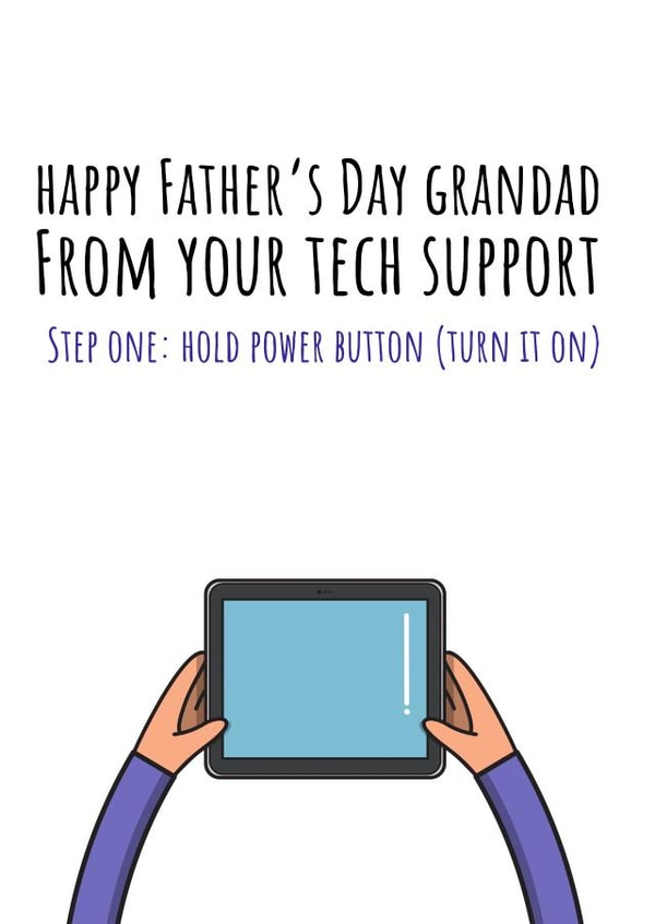 Funny Tech Support Fathers Day Card - Grandad - From Your Tech Support - Step One: Hold Power Button (Turn It On) created by Purplepanda