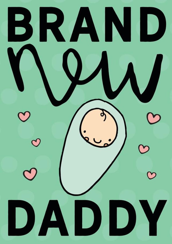 Brand New Daddy Father's Day Card created by Dottypink Designs