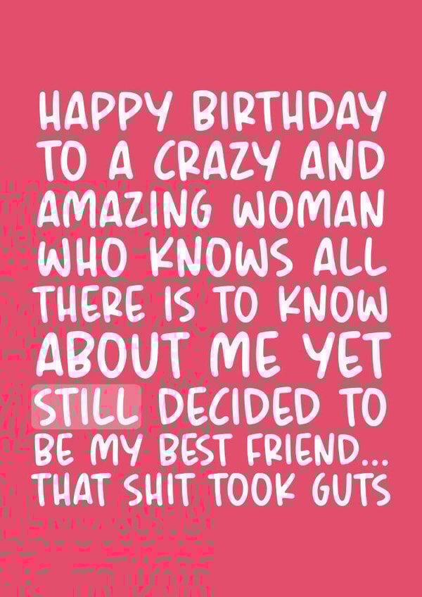 Crazy and Amazing Best Friend Birthday Card created by Brogan Thomas