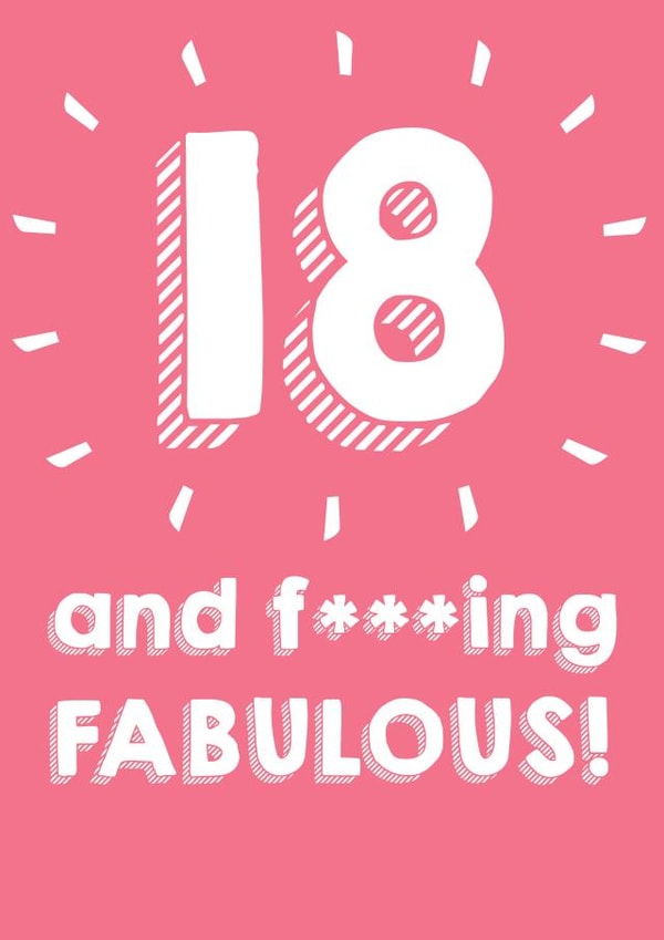 18 and f****** FABULOUS - 18th Birthday Card created by @Laura Lonsdale Designs