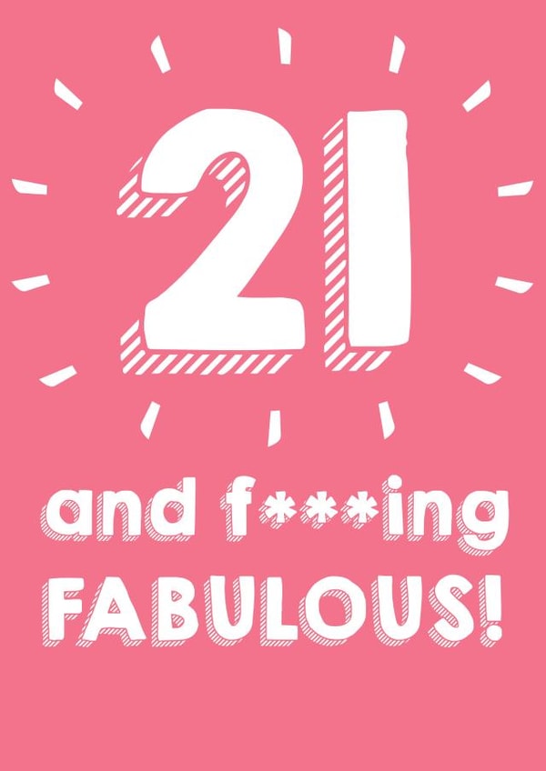 21 and f****** FABULOUS created by @Laura Lonsdale Designs