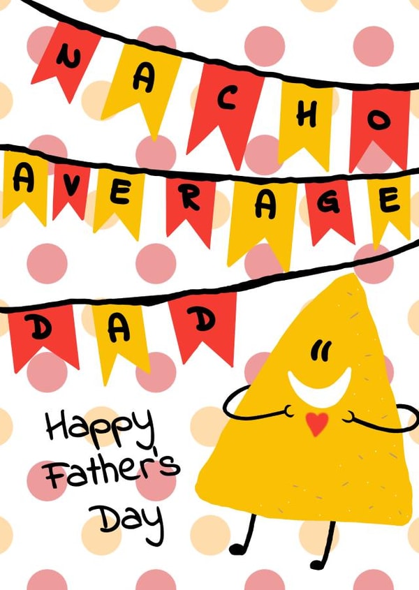 Nacho Average Dad created by Charlotte Eales