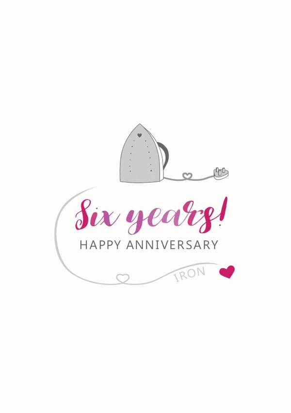 Cute Iron Anniversary Card - 6 Years created by Miss Shelly Designs