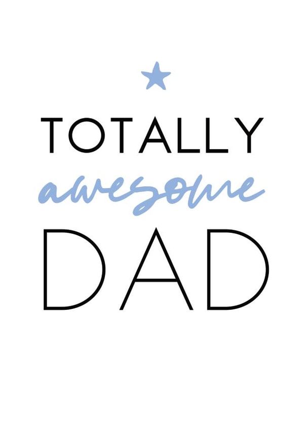 Totally awesome Dad created by Word Up Creative