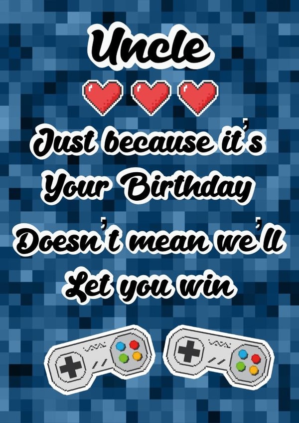 Uncle gaming card from the kids created by Kerrylovescards