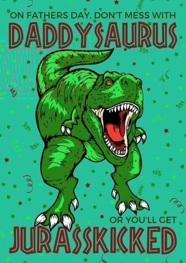 Daddy Dinosaur Fathers Day Card created by Love Gifts