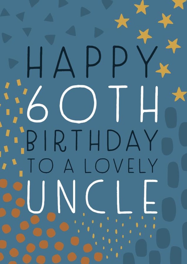 Happy 60th Birthday Uncle created by Juniper and Rose Studio