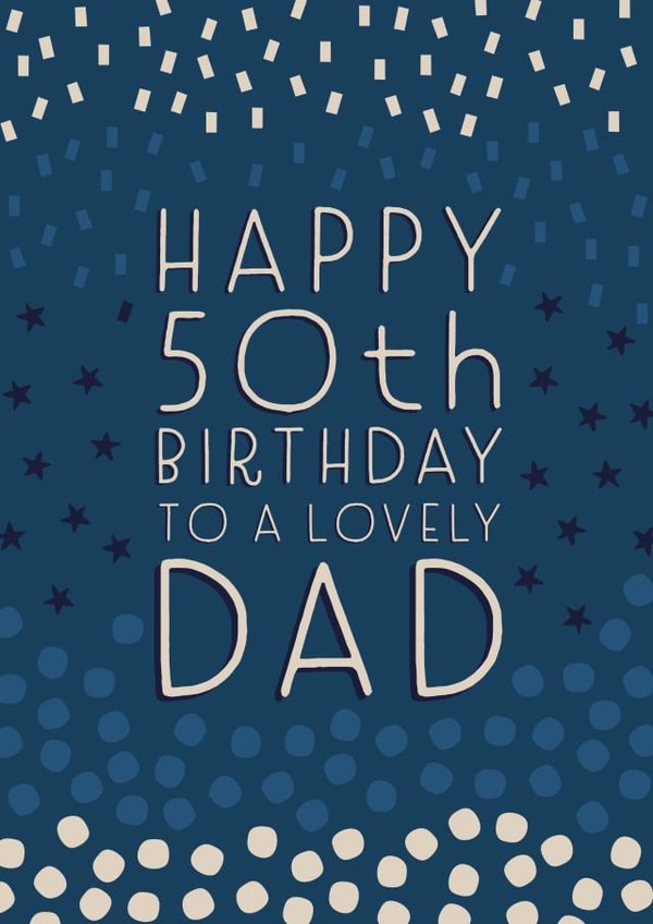 Happy 50th Birthday Dad created by Juniper and Rose Studio