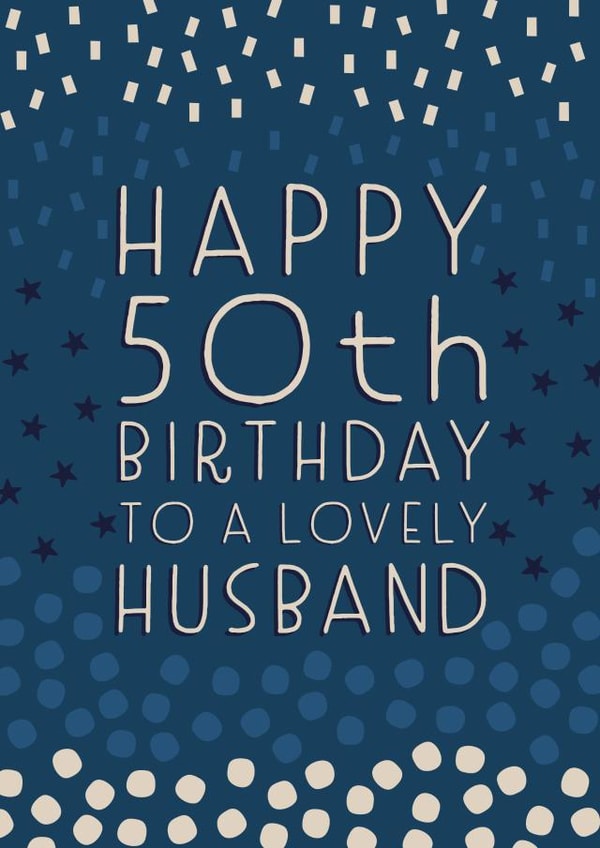 Happy 50th Birthday Husband created by Juniper and Rose Studio