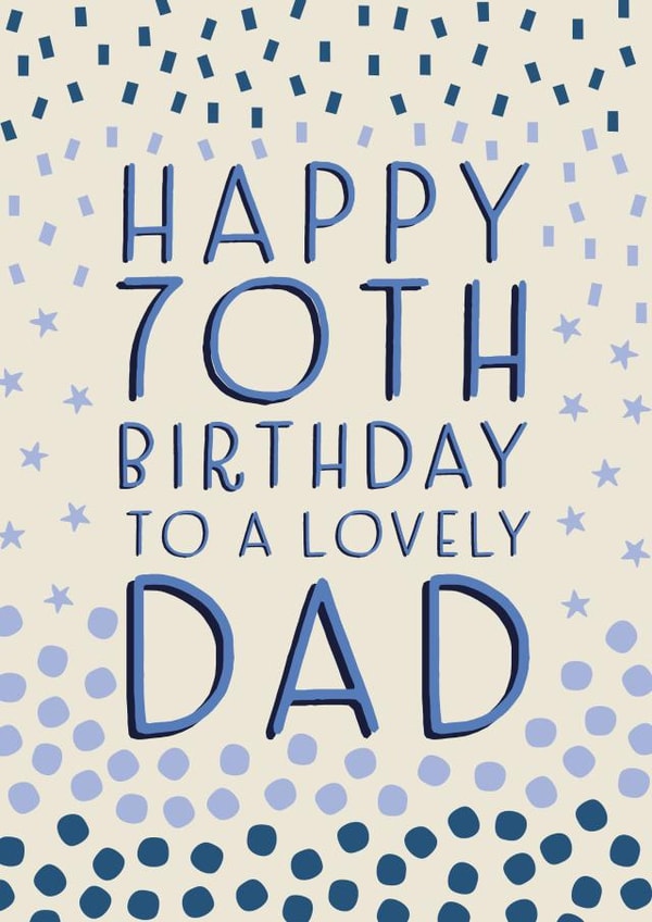 Happy 70th Birthday Dad created by Juniper and Rose Studio