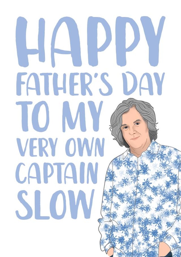 James May Father's Day Card - Captain Slow created by The Cake Thief