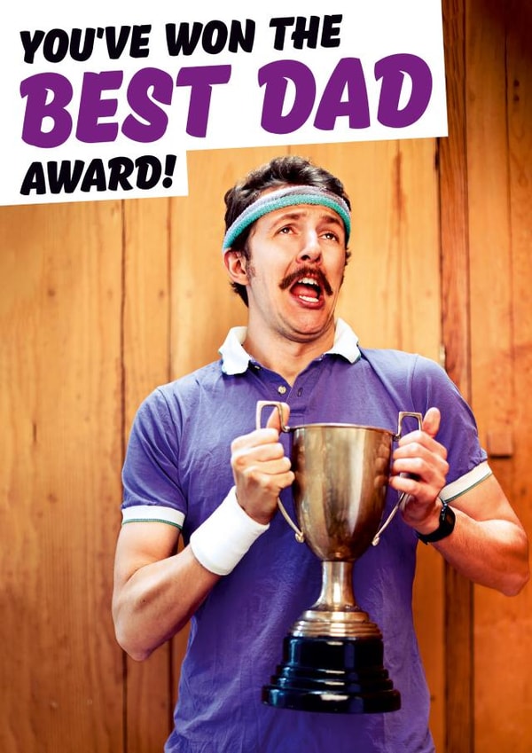 You've won the best dad award Funny Fathers Day Card created by Dean Morris Cards